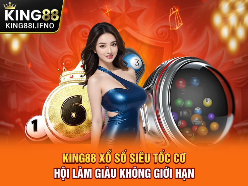 KING88 Xổ Số Siêu Tốc - Cơ Hội Làm Giàu Không Giới Hạn