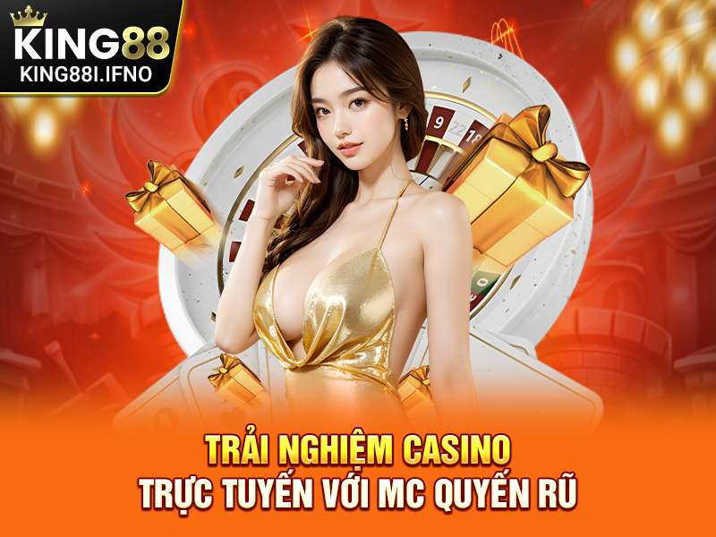 Trải nghiệm casino trực tuyến với MC quyến rũ