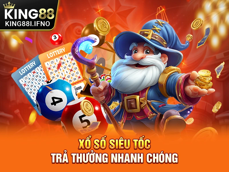 Xổ số siêu tốc trả thưởng nhanh chóng